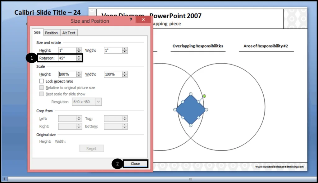 In the size and position dialog box, rotate your shape 45 degrees and then click close