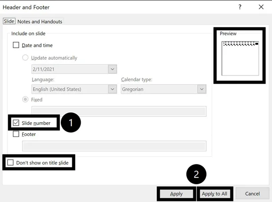 In the Header and Footer dialog box, select Slide Number and then click apply or apply to all to add them to your slides.
