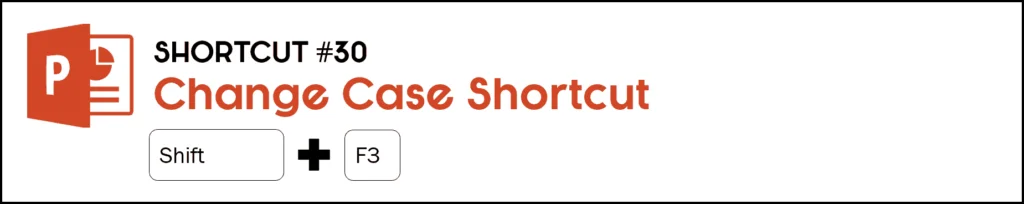 To change the case of your selected text, hit the Shift key plus the F3 key