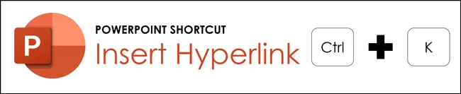 The hyperlink shortcut is control plus K in PowerPoint