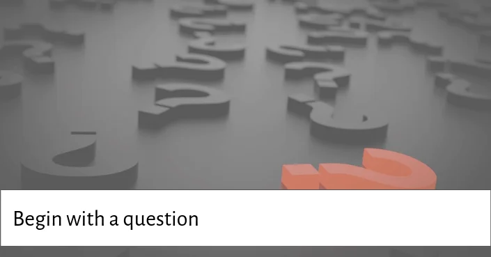 Asking a great question is a great way to start a presentation