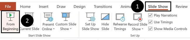 To start a slide show from the beginning, click the Slide Show tab and select From Beginning