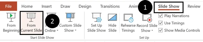 To start a slide show from the current slide, click the Slide Show tab and select From Current Slide