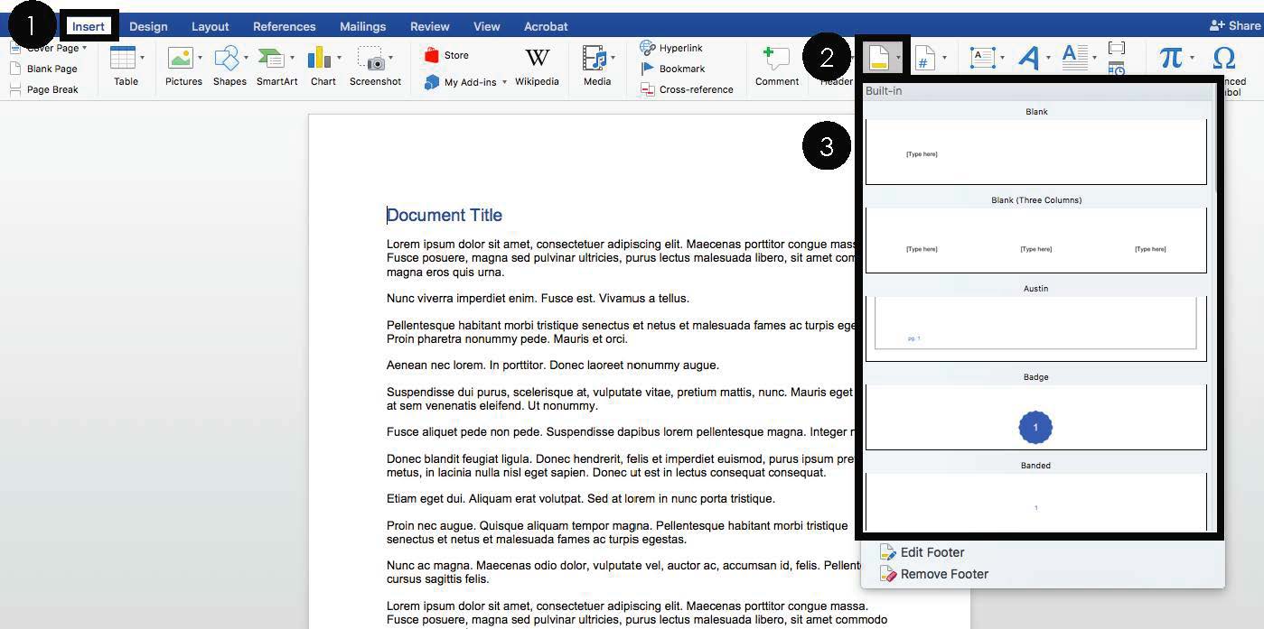 Navigate to the Insert tab Hover over the Footer or Header tab. Select built in headers and footers