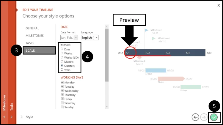 In the Edit Your Timeline dialog box, you can choose what scale to show your timeline on between days, weeks, months, quarters, and years