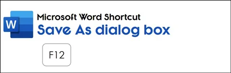 Hit F12 to open the Save As dialog box in Microsoft Word