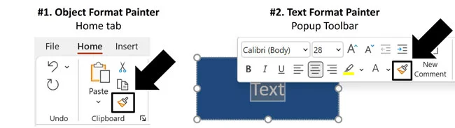 You can find the format painter on the Home tab in the ribbon and in the pop up tool bar that appears when you select text