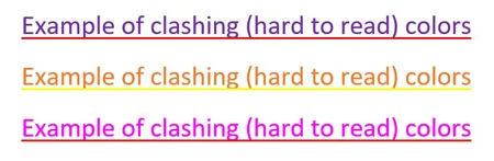 Examples of clashing colors that are hard to read