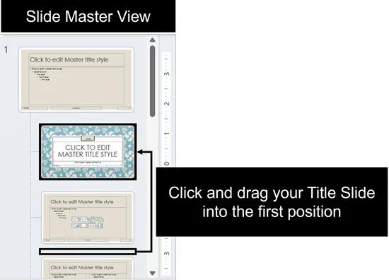 In the slide master view, click and drag your desired slide that you want to use as the title, into the first position